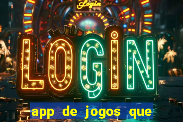 app de jogos que pagam de verdade